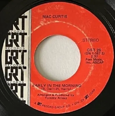 Mac Curtis:  Early In The Morning / When The Hurt Moves In:  Near Mint  1970 • $3.70