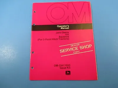 John Deere Operators Manual OM-GA11033 165 Backhoe 3 Point Hitch Issue K5 M5214 • $10.19