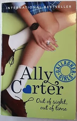 Out Of Sight Out Of Time: Gallagher Girls 5 By Ally Carter Paperback 2016 • £6.35