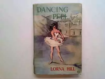 Dancing Peel - Hill Lorna 1954-01-01 Foxing/tanning To Edges And/or Ends. Undat • £13.05