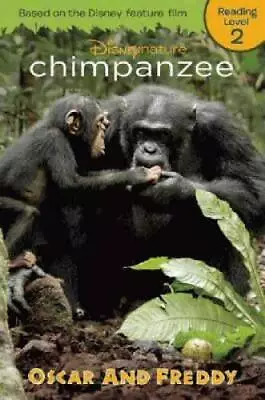 Oscar And Freddy (Disney Nature Chimpanzee) - Paperback - GOOD • $3.97