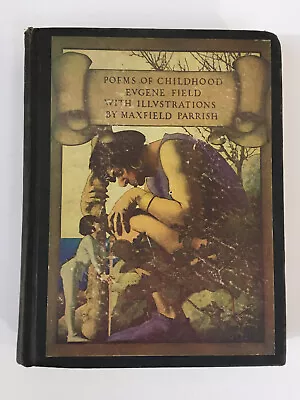 Poems Of Childhood Eugene Field Maxfield Parrish Illustrations - 1922 Edition • $16.99