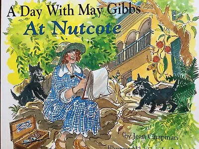 A Day With May Gibbs At Nutcote Book. MAY GIBBS CREATOR OF THE GUMNUT BABIES • £7.99