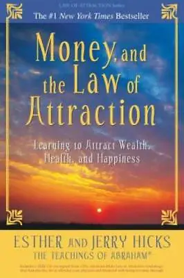 $4.28 • Buy Money, And The Law Of Attraction: Learning To Attract Wealth, Health, And - GOOD