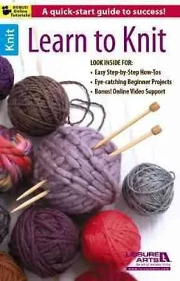 Learn To Knit By Leisure Arts 9781464714313 | Brand New | Free UK Shipping • £6.50