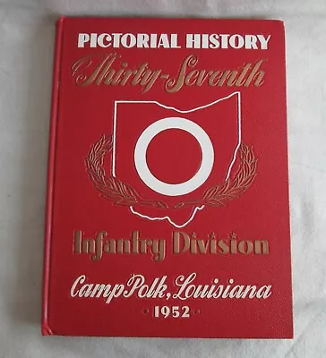 Thirty-Seventh Infantry Camp Polk Louisiana 1952 Annual 400 Pages • $14.99