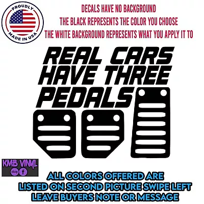 Real Cars Have 3 Pedals Manual Stick Shift Decal Car Window • $3.90