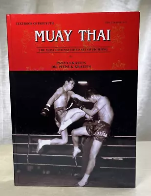 MUAY THAI The Most Distinguished Art Of Fighting By Pitisuk Kraitus • $50