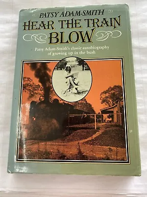 $17.36 • Buy Hear The Train Blow Patsy Adam Smith Hardcover Book 1981