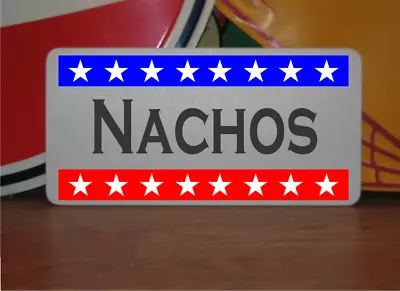 Nachos Metal Sign Red White & Blue Stars & Stripes • $13.45