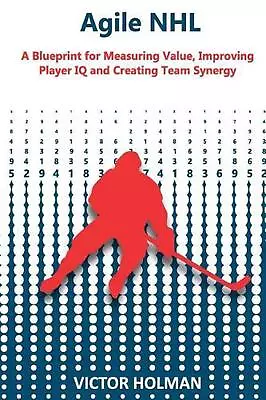 Agile NHL Guide: A Blueprint For Measuring Value Improving Player IQ And Creati • $11.33