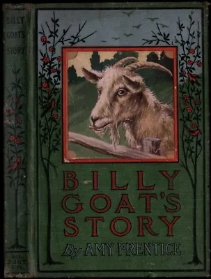 Billy Goat's Story By Amy Prentice Published By A. L. Burt Company NY 1906 • $44.19