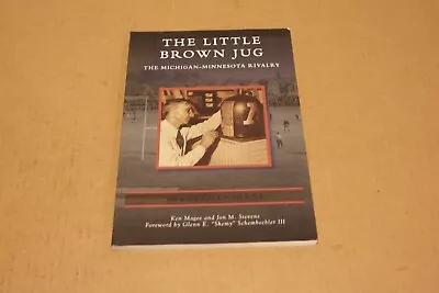 Little Brown Jug : The Michgan Minnesota Rivalry (2014) Paperback Book • $8.99