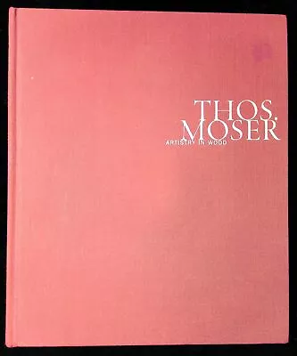 Thomas F Moser Brad Lemley / Thos Moser Artistry In Wood 1st Edition 2002 • $29