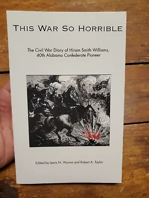This War So Horrible The Civil War Diary Of Hiram Smith Williams... • $18