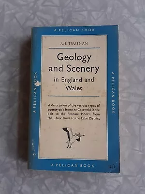 £4 • Buy Geology & Scenery England & Wales By A.E. Trueman Pelican Paperback 1952 A185