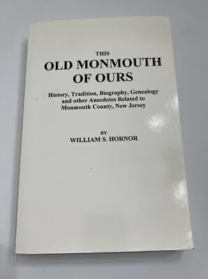 This Old Monmouth Of Ours History Genealogy Traditions Monmouth County NJ 1932 • $15.99