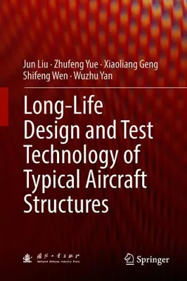 Long-Life Design And Test Technology Of Typical Aircraft Structures • $354