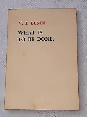 Foreign Languages Press Peking: 1973 First Edition WHAT IS TO BE DONE? By Lenin • $25