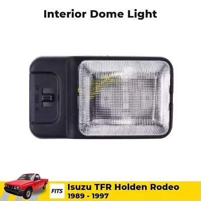 Interior Light Dome Room View Car Lamp Fits Isuzu TFR Ute Holden Rodeo 1989-1997 • $39.55