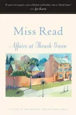 Affairs At Thrush Green (Thrush Green Book 7) - Paperback By Read Miss - GOOD • $5.37