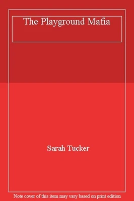 £75 • Buy The Playground Mafia-Sarah Tucker, 9780753178133