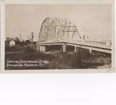 Brownsville Texas -Matamoros Mex.  Gateway International Bridge RPPC  C1915 • $14.99