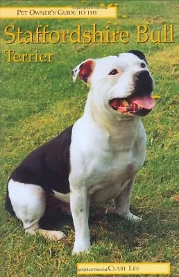 £2.09 • Buy (Very Good)-Pet Owner's Guide To The Staffordshire Bull Terrier (Pet Owner's Gui