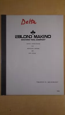 LeBlond Makino Machine Tool Safety Instructions For Machine Centers Manual 8D B2 • $19.91