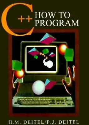 C++ How To Program By Deitel Harvey M. • $5.99