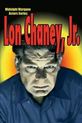 Lon Chaney Jr : Midnight Marquee Actors Series • $20.59