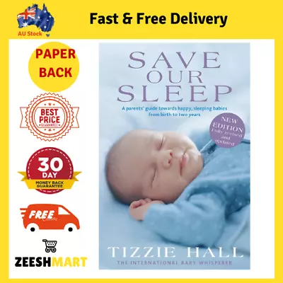 Save Our Sleep: Revised Edition Paperback Book By Tizzie Hall NEW FREE SHIPPING • $28.88