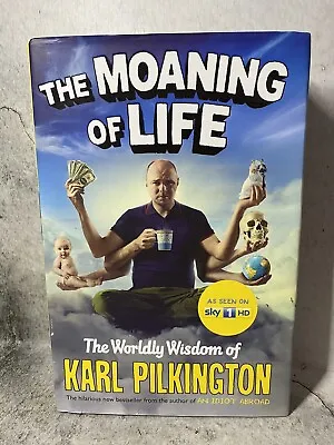 The Moaning Of Life: The Worldly Wisdom Of Karl Pilkington (Hardback Book) • £4.99