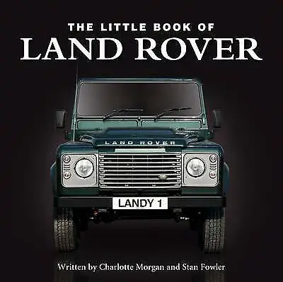 Charlotte Morgan : Little Book Of Land Rover (Little Books) Fast And FREE P & P • £2.44