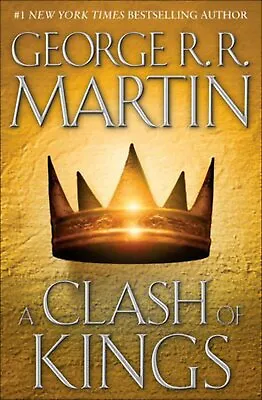 A Clash Of Kings (A Song Of Ice And Fire #2) By George R. R. Martin [Hardcover] • $39.95