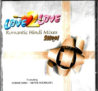 Love 2 Love - Romantic Hindi Mixes 2kool - Kumar Sanu / Nephie Rodrigues • £16.79