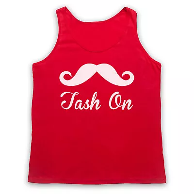 Geordie Shore Slang Tash On Newcastle Tache Unofficial Adults Vest Tank Top • £18.99