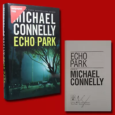 Echo Park By Michael Connelly (2006HC1st/1st) SIGNED VERY GOOD • $35.97