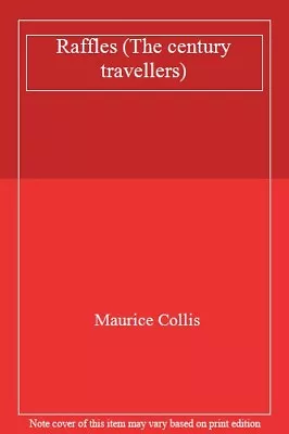 Raffles (The Century Travellers)Maurice Collis • £2.35