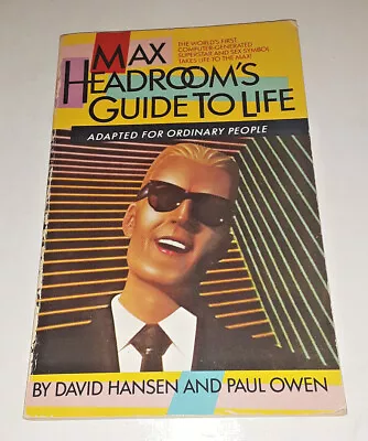 Max Headroom's Guide To Life By Paul Owen And David Hansen (1986) - Very Good • $39.95