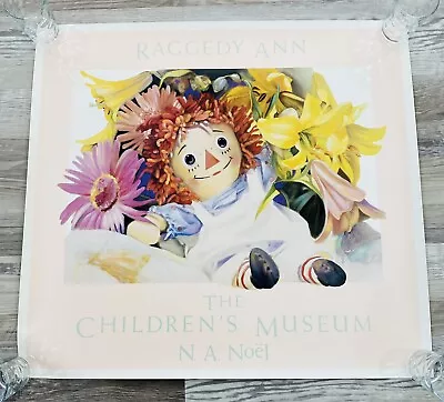 N.A. Noel Print Raggedy Ann The Children’s Museum 24 1/2”x 26 1/2” • $49.99