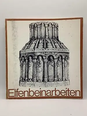 Anton Von Euw / Elfenbeinarbeiten Von Der SpÃ¤tantike Bis Zum Hohen 1976 • $12