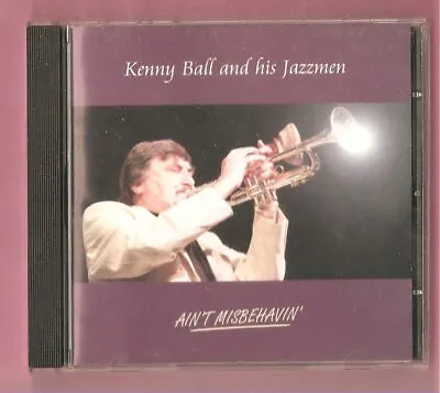 Kenny Ball And His Jazzmen - Ain't Misbehavin' Cd • £11.99
