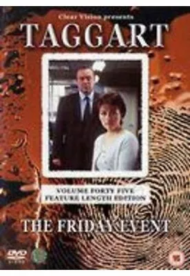 Taggart -  Volume 45 - The Friday Event - DVD • £3.48