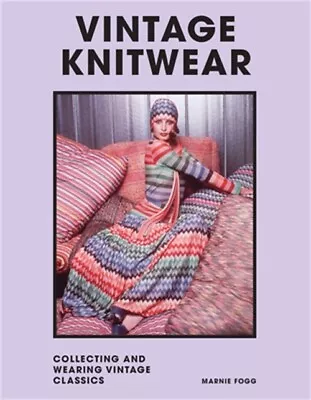 Vintage Knitwear: Collecting And Wearing Designer Classics (Hardback Or Cased Bo • $21.75