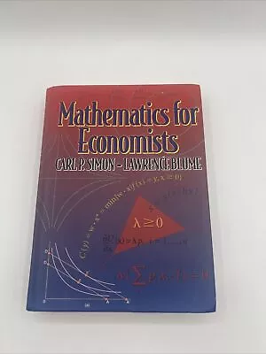 Mathematics For Economists Hardcover Lawrence E. Simon Carl P.  Very Good • $79
