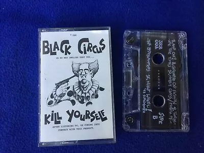 VINTAGE Audio Music CASSETTE Punk BLACK CIRCUS Kill Yourself CLOWN Sex Or Saw • $44.44