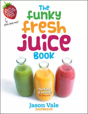 The Funky Fresh Juice Book Jason Vale Used; Good Book • £3.36
