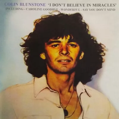 Colin Blunstone - I Dont Believe In Miracles (2012)  CD  NEW/SEALED  SPEEDYPOST • £5.56