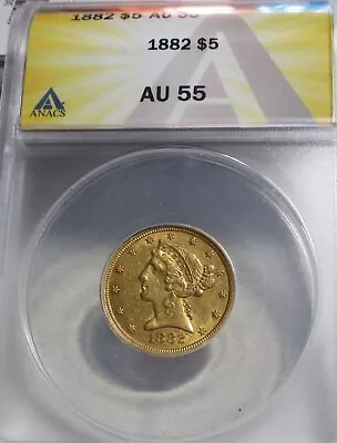 1882 $5 Gold Five Dollar Half Eagle Anacs Au55 Rare Us Gold Coin. • $799